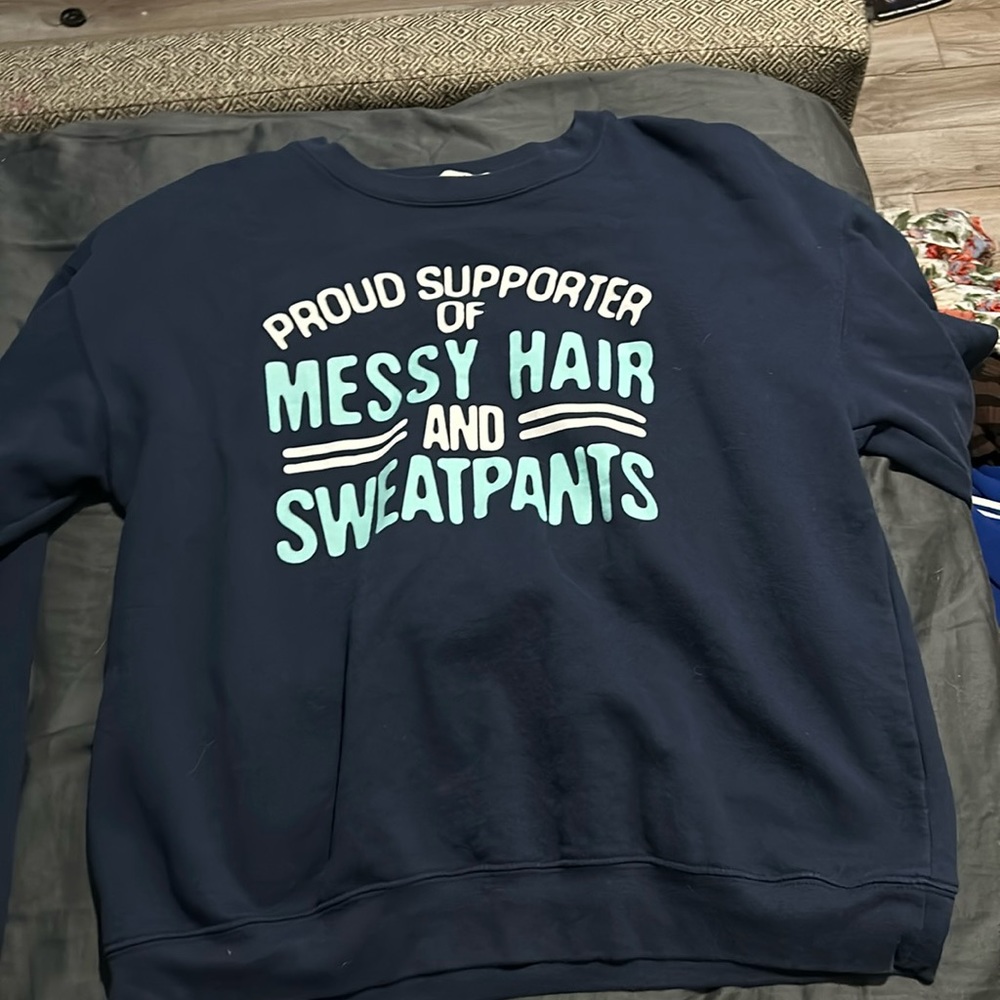 Woven heart women’s “ Proud supporter of messy hair and sweatpants” sweatshirt
